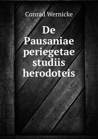 De Pausaniae periegetae studiis herodoteis