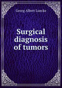 Surgical diagnosis of tumors