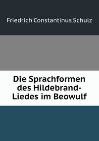 Die Sprachformen des Hildebrand-Liedes im Beowulf