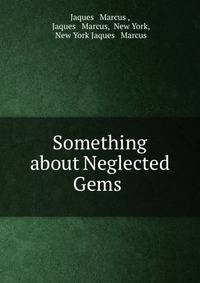 Something about Neglected Gems .