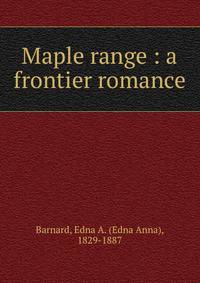 Maple range : a frontier romance