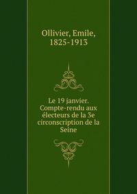 Le 19 janvier. Compte-rendu aux electeurs de la 3e circonscription de la Seine