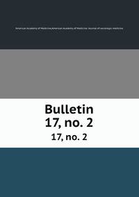 Bulletin. 17, no. 2