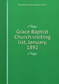 Grace Baptist Church.visiting list, January, 1892