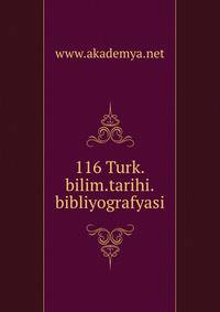 116 Turk.bilim.tarihi.bibliyografyasi