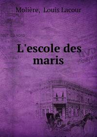 L'escole des maris