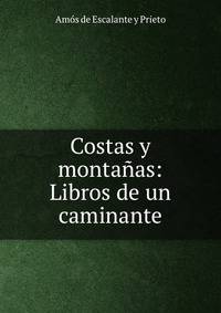 Costas y montanas: Libros de un caminante