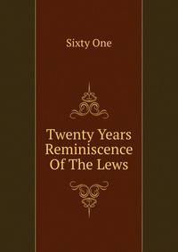 Twenty Years Reminiscence Of The Lews