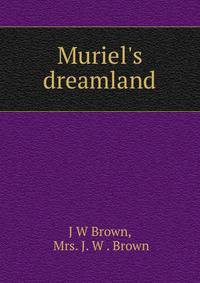 Muriel's dreamland