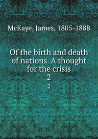 Of the birth and death of nations. A thought for the crisis. 2