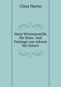 Neue Winterpostille fur Sonn- und Festtage von Advent bis Ostern