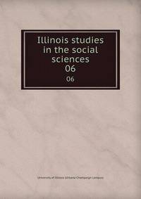 Illinois studies in the social sciences. 06
