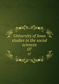 University of Iowa studies in the social sciences. 07