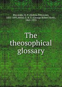 The theosophical glossary