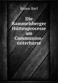 Die Rammelsberger Huttenprocesse am Communion-unterharze
