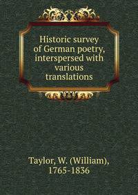 Historic survey of German poetry, interspersed with various translations