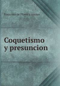 Coquetismo y presuncion