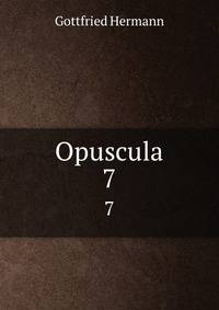 Opuscula. 7