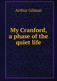 My Cranford, a phase of the quiet life