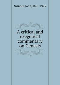 A critical and exegetical commentary on Genesis