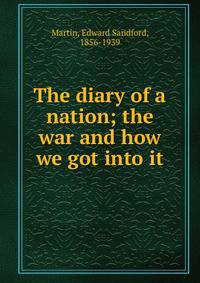 The diary of a nation; the war and how we got into it