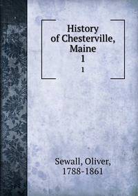 History of Chesterville, Maine. 1