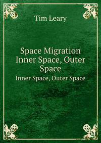 Space Migration. Inner Space, Outer Space