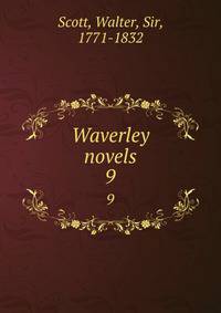 Waverley novels. 9