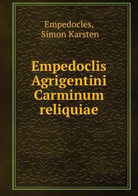 Empedoclis Agrigentini Carminum reliquiae