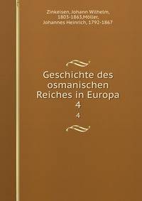 Geschichte des osmanischen Reiches in Europa. 4