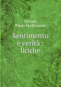 Sentimento e verita : liriche