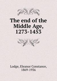 The end of the Middle Age, 1273-1453