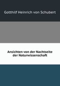 Ansichten von der Nachtseite der Naturwissenschaft