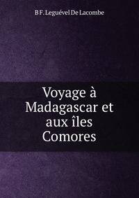 Voyage a Madagascar et aux iles Comores