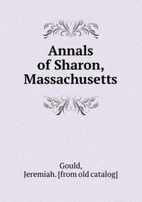 Annals of Sharon, Massachusetts