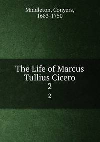 the influences on the life of marcus tullius cicero Marcus tullius cicero life of cicero by anthony trollope, volume i – volume ii law stands mute in the midst of arms pro milone. the influences on the life of marcus tullius cicero Marcus tullius cicero life of cicero by anthony trollope, volume i – volume ii law stands mute in the midst of arms pro milone.