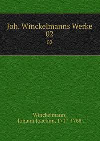 Joh. Winckelmanns Werke. 02