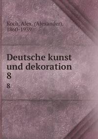 Deutsche kunst und dekoration. 8