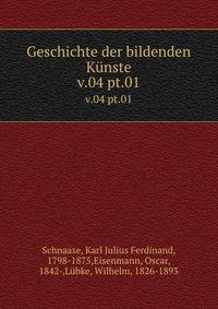 Geschichte der bildenden Knste. v.04 pt.01