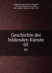 Geschichte der bildenden Knste. 05