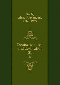 Deutsche kunst und dekoration. Band 31