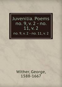 Juvenilia. Poems. no. 9, v. 2 - no. 11, v. 2