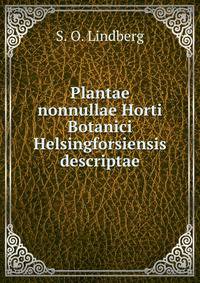 Plantae nonnullae Horti Botanici Helsingforsiensis descriptae