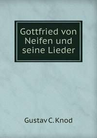 Gottfried von Neifen und seine Lieder