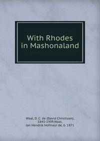 With Rhodes in Mashonaland