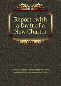 Report . with a Draft of a New Charter