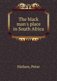 The black man's place in South Africa