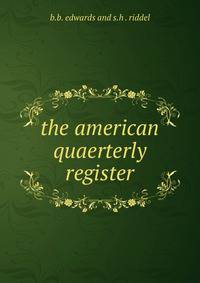 the american quaerterly register