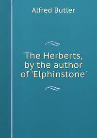 The Herberts, by the author of 'Elphinstone'.