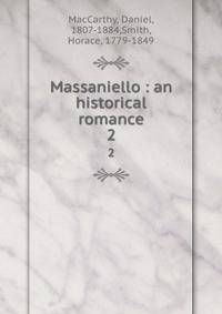 Massaniello : an historical romance. 2